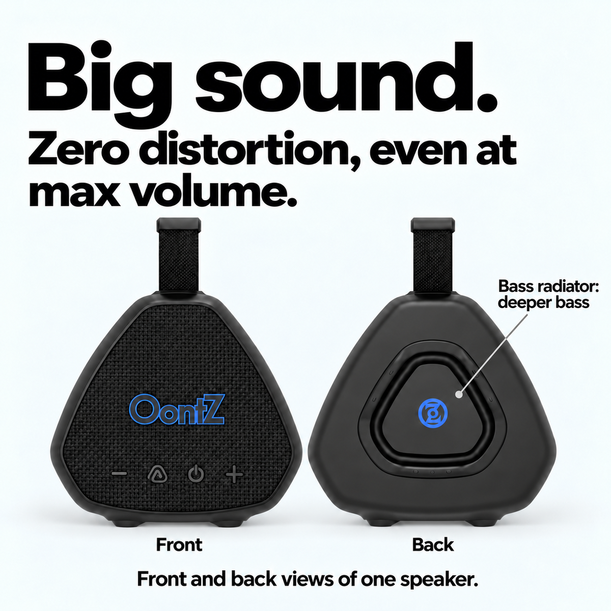 Black OontZ Angle Solo Gen 5 front and back views of one speaker; Big sound, zero distortion even at max volume, with rear bass radiator for deeper bass.